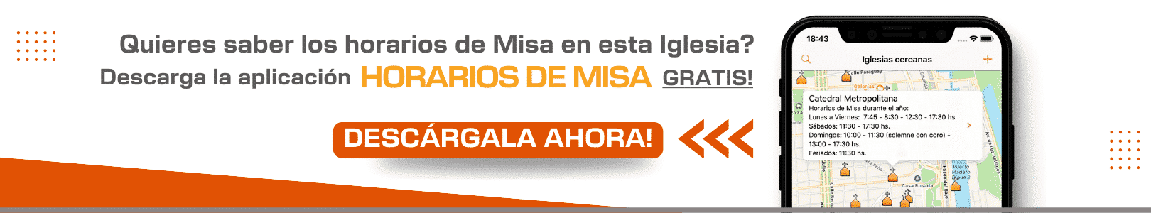 ¿Necesitas encontrar los horarios de Misa en una Iglesia cercana? ¡Descarga la aplicación Horarios de Misa GRATIS! Descárgala ahora si estás buscando "iglesias cerca de mí", "iglesia católica cerca de mí" o "horarios de misa cerca de mí".